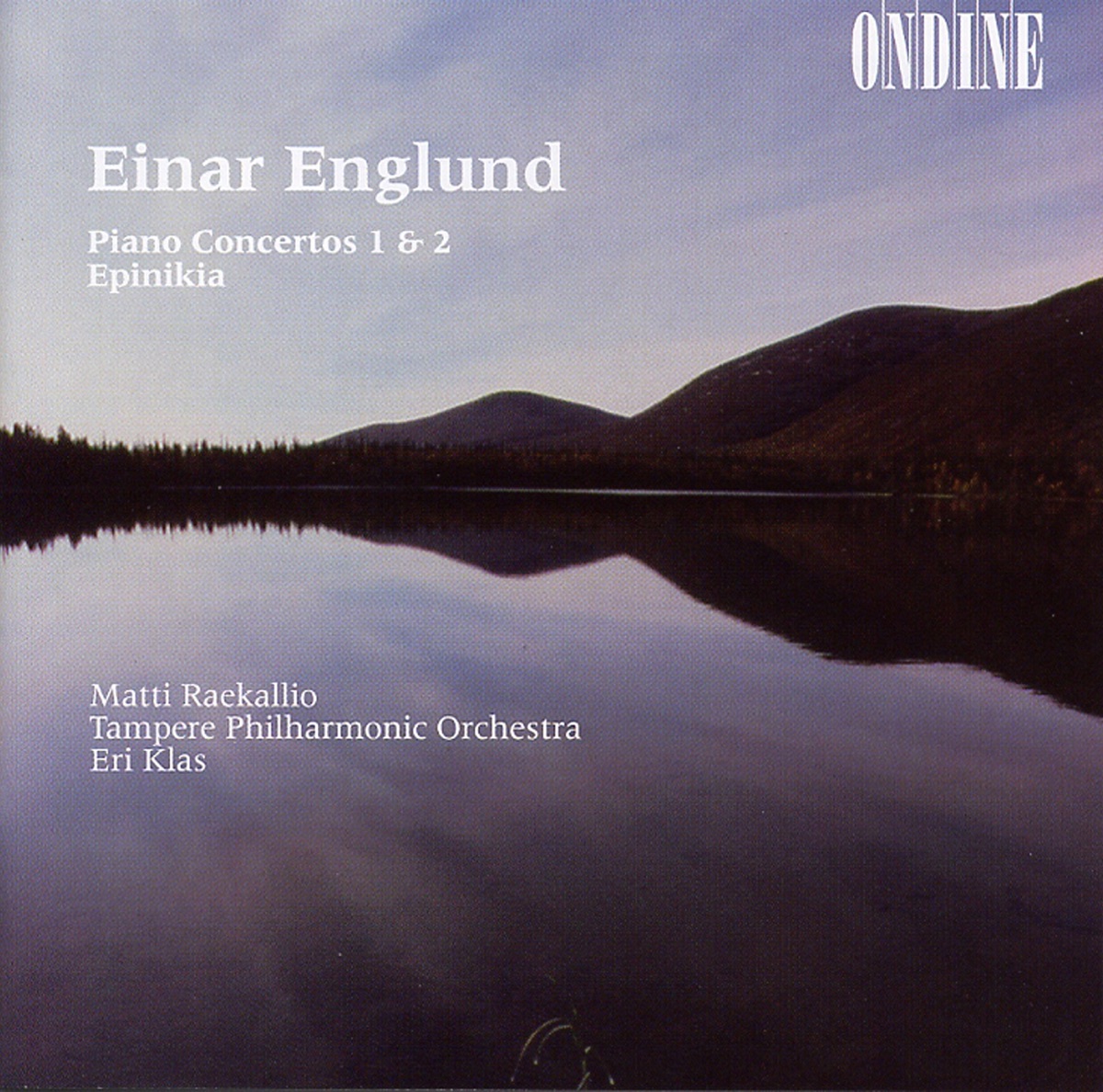 Englund: Piano Concertos Nos. 1 and 2, Epinikia by Eri Klas, Tampere Philharmonic Orchestra & Matti Raekallio album cover