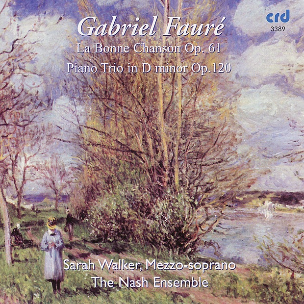 Fauré: La Bonne Chanson, Piano Trio in D Minor by Sarah Walker & The Nash Ensemble album cover