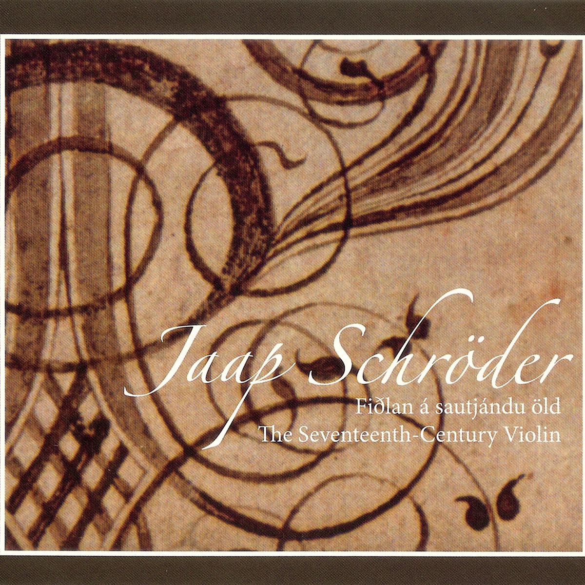 The Seventeenth-Century Violin by Jaap Schröder album cover