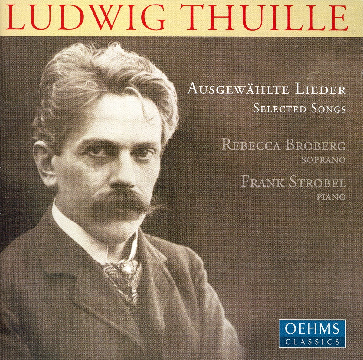 Thuille: Lieder by Rebecca Broberg, Frank Strobel, Ksenija Lukic & Heike Kohler album cover