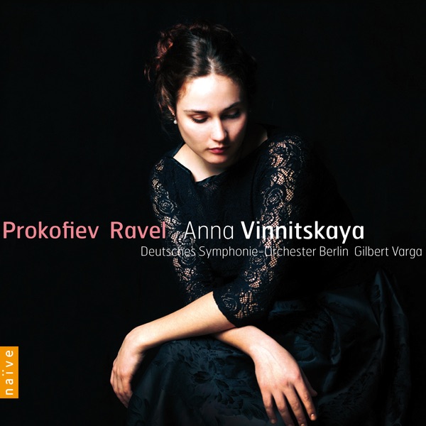 Ravel et Prokofiev: Concertos pour pianos by Anna Vinnitskaya, Deutsches Symphonie-Orchester Berlin & Gilbert Varga album cover