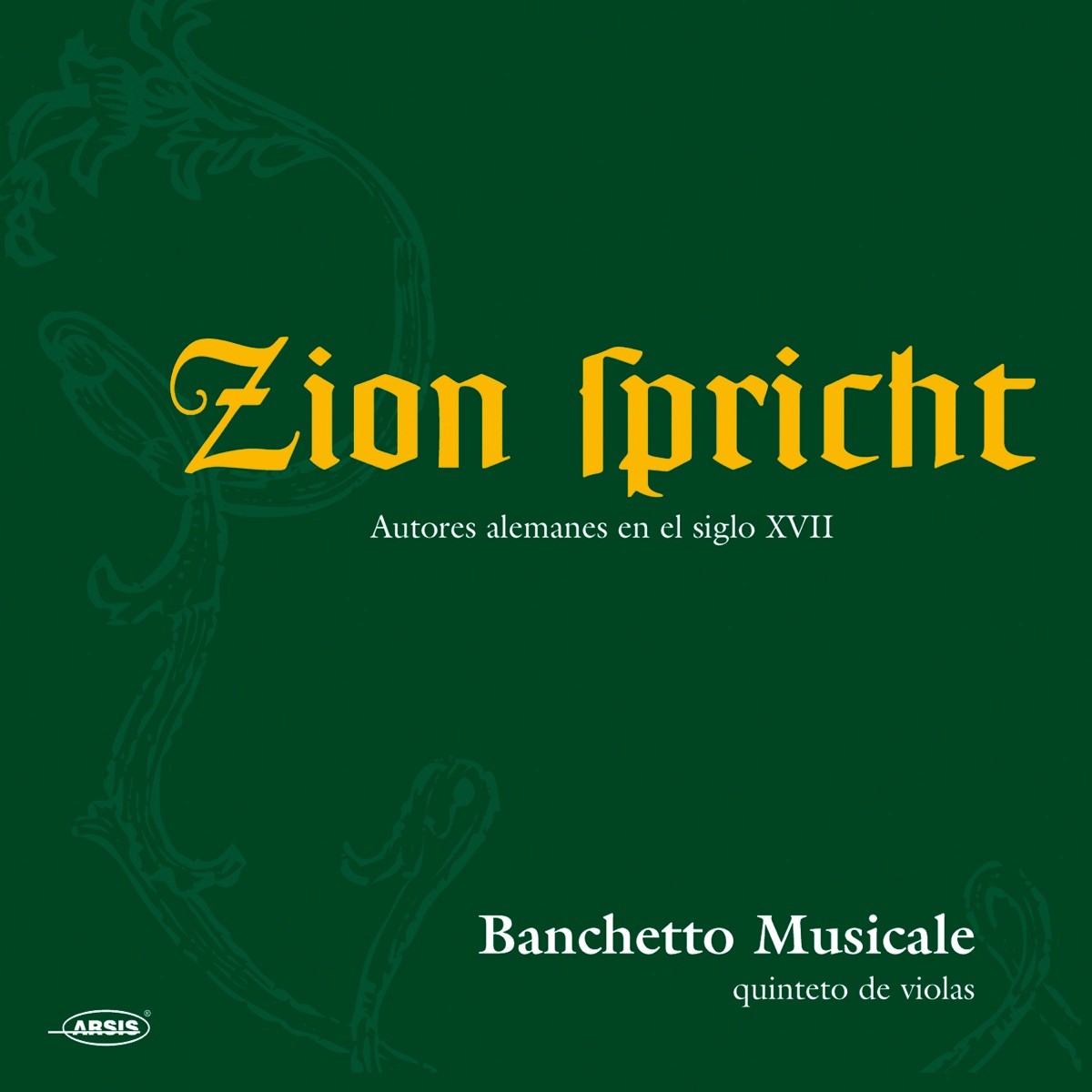 Zion Spricht by Banchetto Musicale & Luis Antonio González Marín album cover