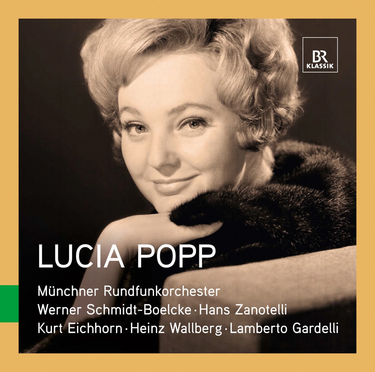 Lucia Popp (1968-1982) by Lucia Popp, Munich Radio Orchestra, Werner Schmidt-Boelcke, Hans Zanotelli, Kurt Peter Eichhorn, Heinz Wallberg & Lamberto Gardelli album cover