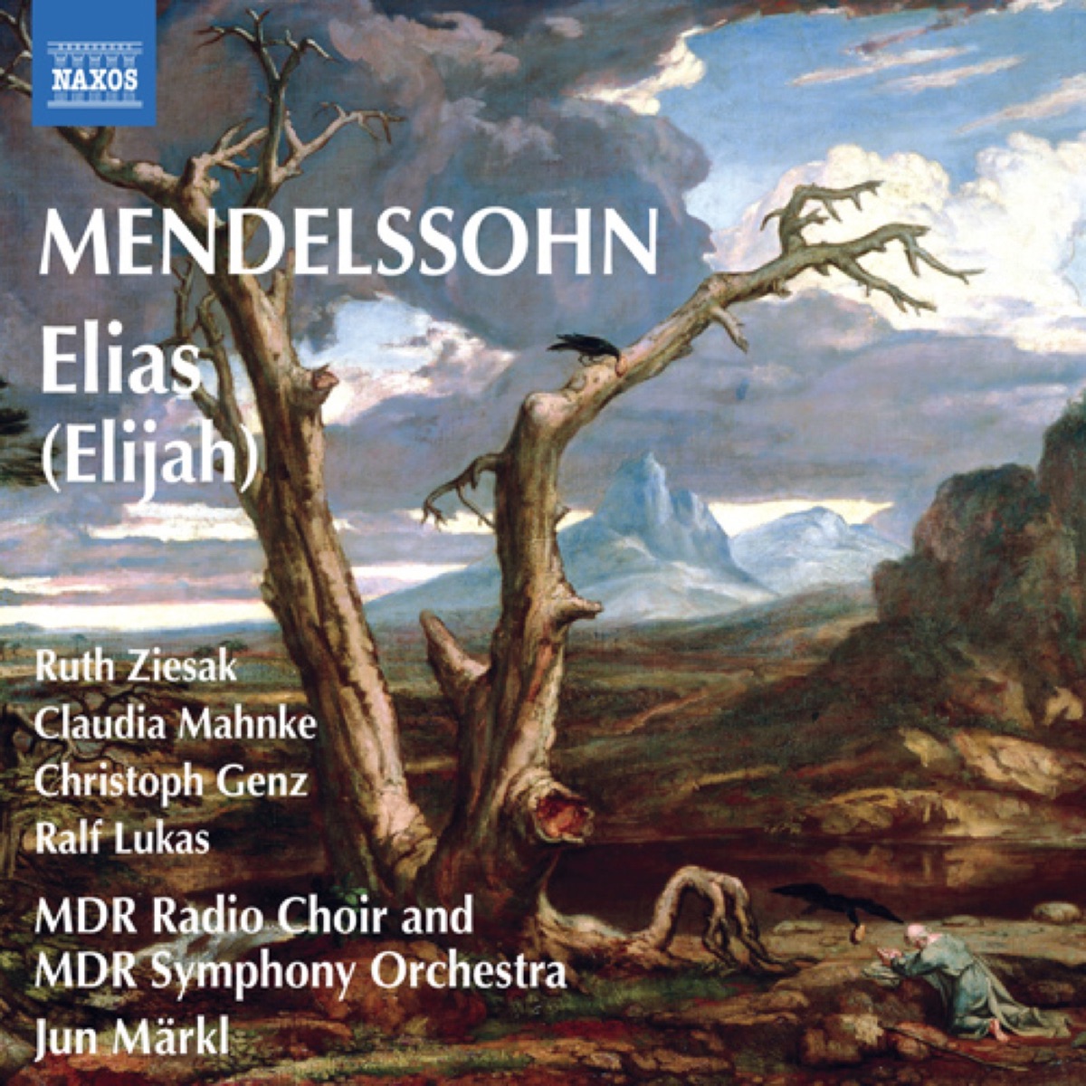 Mendelssohn: Elias (Elijah) by Christoph Genz, Ralf Lukas, MDR Leipzig Radio Choir, Jun Märkl, Luise Muller, Ruth Ziesak, Claudia Mahnke & Leipzig MDR Symphony Orchestra album cover