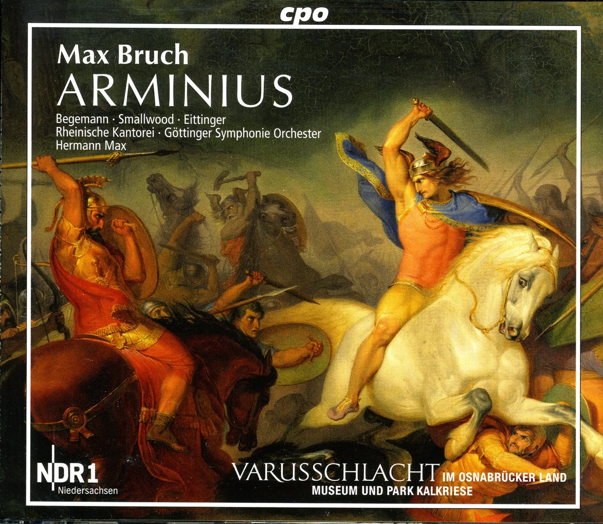 Bruch, M.: Arminius [Oratorio] by Gottingen Symphony Orchestra, Hans Christoph Begemann, Rheinische Kantorei, Hermann Max, Michael Smallwood, Ryoko Morooka & Ursula Eittinger album cover