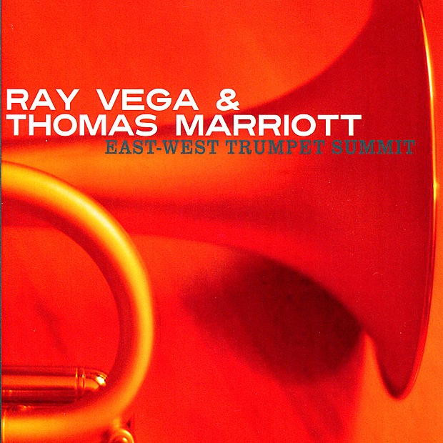East-West Trumpet Summit by Ray Vega & Thomas Marriott album cover