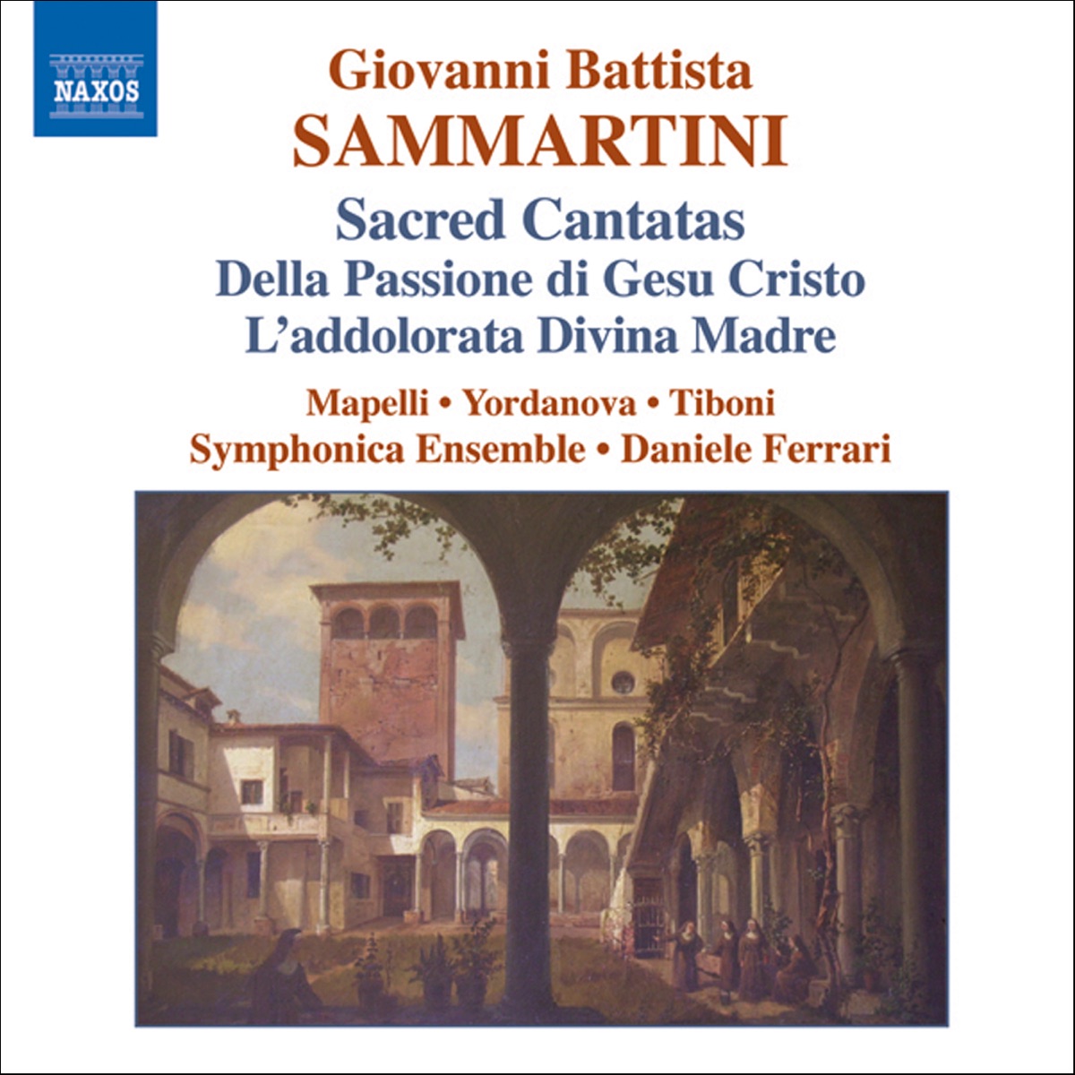 Sammartini: Sacred Cantatas by Daniele Ferrari, Filippo Ravizza, Giorgoi Tiboni, Massimo Tannoia, Miroslava Yordanova, Silvia Mapelli & Symphonica Ensemble album cover