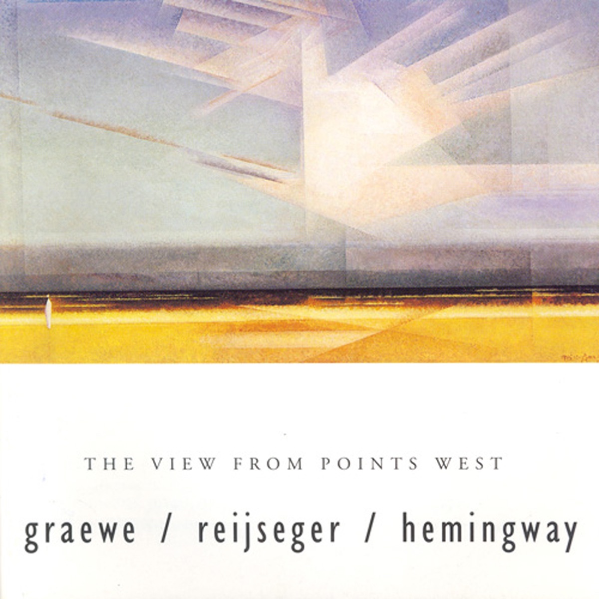 Graewe / Hemingway / Reijseger - The View from Points West by Georg Graewe, Ernst Reijseger & Gerry Hemingway album cover