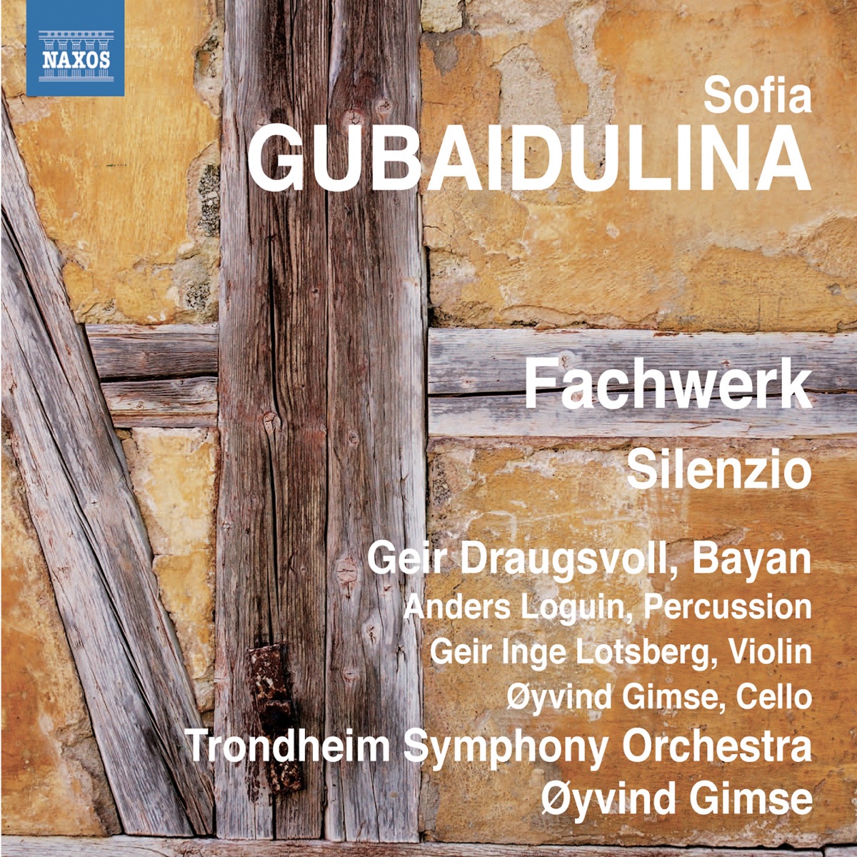 Gubaidulina: Fachwerk - Silenzio by Geir Draugsvoll, Anders Loguin, Øyvind Gimse, Trondheim Symphony Orchestra & Geir Inge Lotsberg album cover