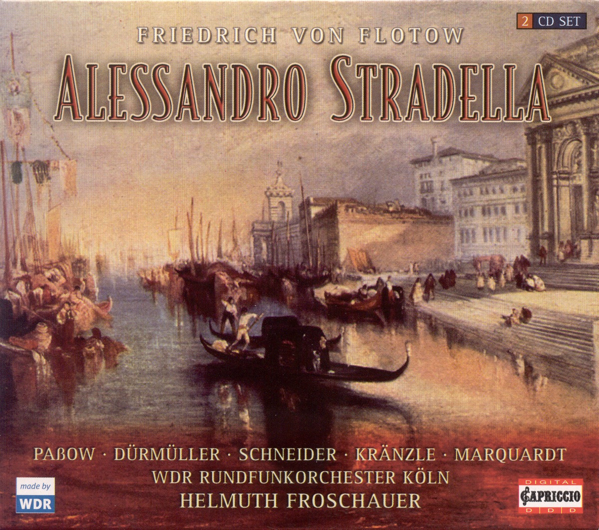 Flotow, F. Von: Alessandro Stradella [Opera] by Cologne Radio Symphony Orchestra, Helmuth Froschauer, Cologne Radio Chorus, Sabine Passow, Johannes Martin Kränzle, Markus Marquardt, Jörg Dürmüller & Bernhard Schneider album cover