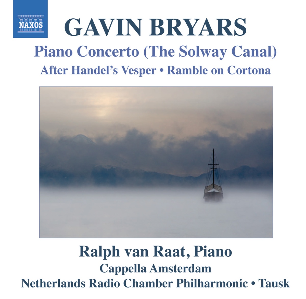 Bryars: Piano Concerto (The Solway Canal) by Ralph van Raat, Otto Tausk, Netherlands Radio Chamber Philharmonic & Cappella Amsterdam album cover
