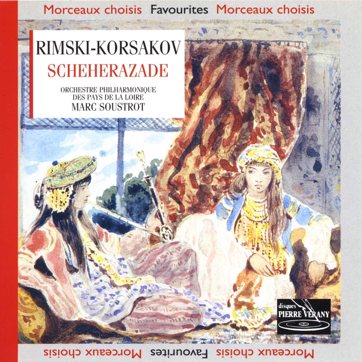 Rimsky-Korskov : Sheherazade Suite Symphonique pour orchestre, Op. 35 by Orchestre Philharmonique des Pays de la Loire, Marc Soustrot & Constantin Serban-Ioanid album cover