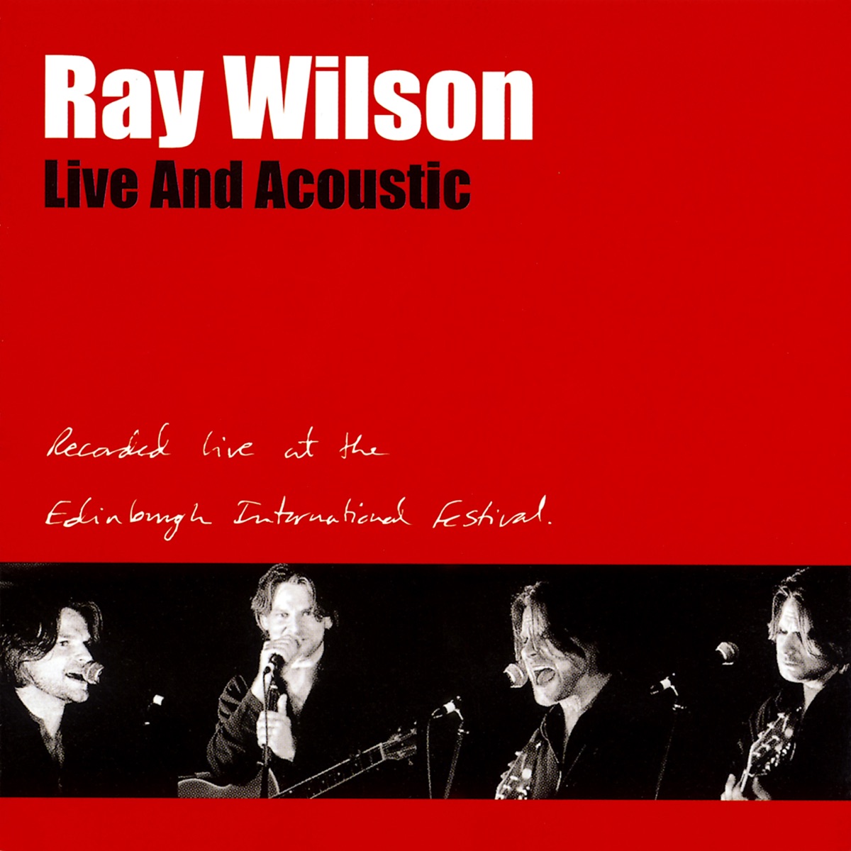 Live And Acoustic Recorded live at the Edinburgh International Festival by Ray Wilson album cover