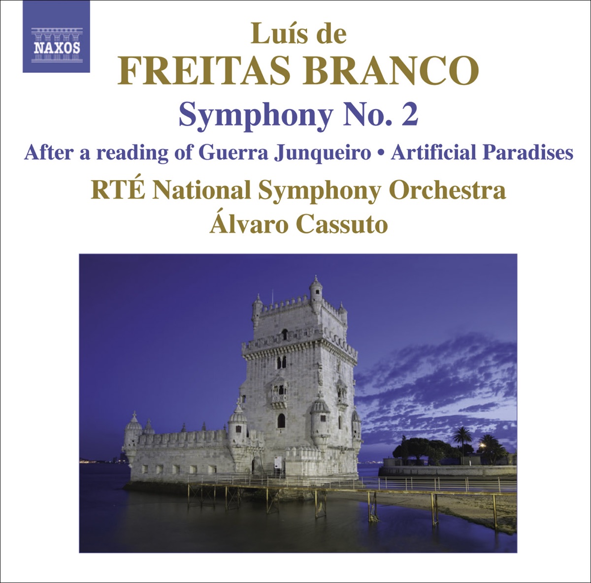 Freitas Branco: Orchestral Works No. 2, Symphony No. 2 & Artificial Paradises by Álvaro Cassuto & RTÉ National Symphony Orchestra album cover