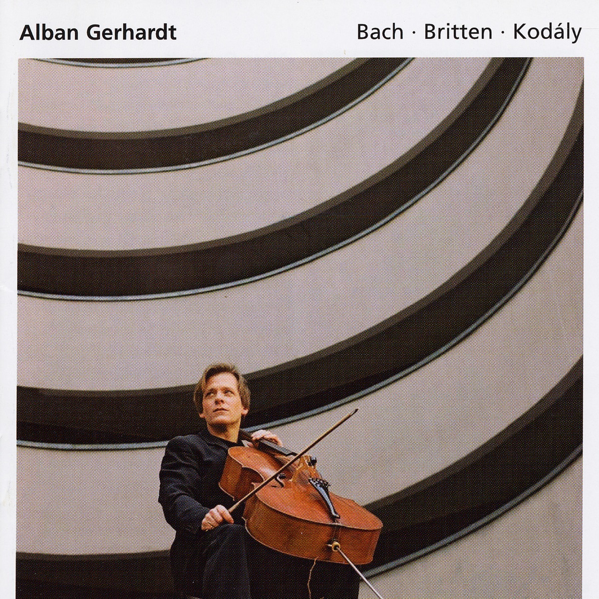 Britten: Cello Suite No. 1 - J.S. Bach: Cello Suite No. 5 - Kodály: Cello Sonata by Alban Gerhardt album cover