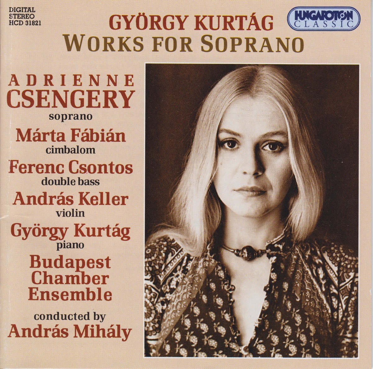 Gy. Kurtág: Works for Soprano by Adrienne Csengery, Márta Fábián, Ferenc CSONTOS, András Keller, Budapest Chamber Ensemble & Andras Mihaly album cover