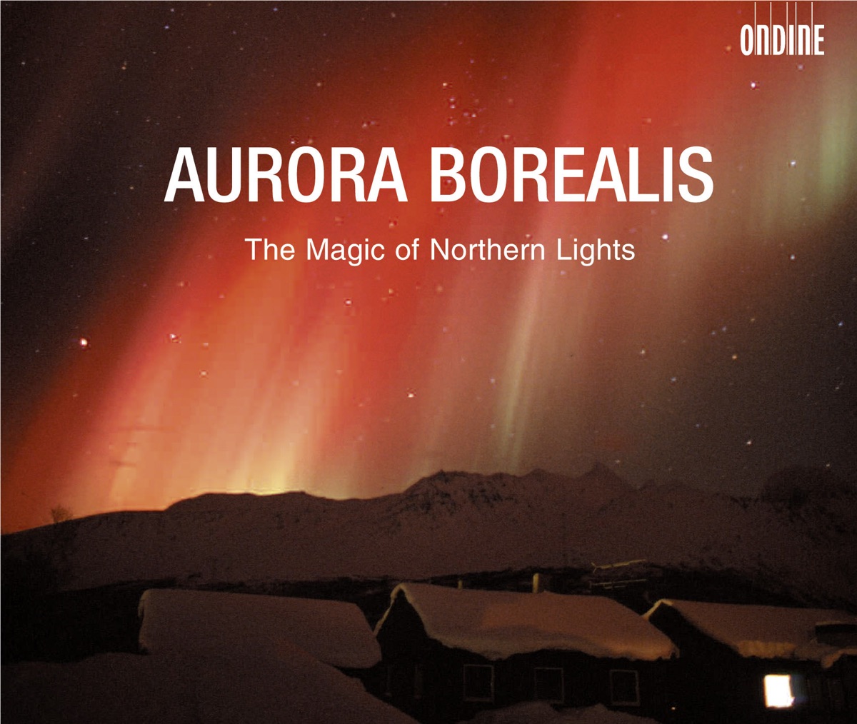 Orchestral Music (Nordic): Rautavaara, E. - Pingoud, E. - Nordgren, P.H. - Sallinen, A. (Aurora Borealis - The Magic of Northern Lights) by Helsinki Philharmonic Orchestra, Leif Segerstam, Tuomas Ollila-Hannikainen, Tampere Philharmonic Orchestra, Janne Marttila, Karelia Philharmonic Orchestra, Oleg Soldatov, Sakari Oramo, Finnish Radio Symphony Orchestra, Okko Kamu, Opera Festival Chorus, Margit Papunen, East Helsinki Music Institute Choir, Juha Kangas & Ostrobothnian Chamber Orchestra album cover