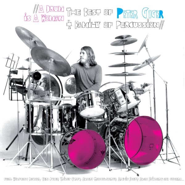 A Drum Is a Woman: The Best of Peter Giger by Peter Giger's Family of Percussion album cover