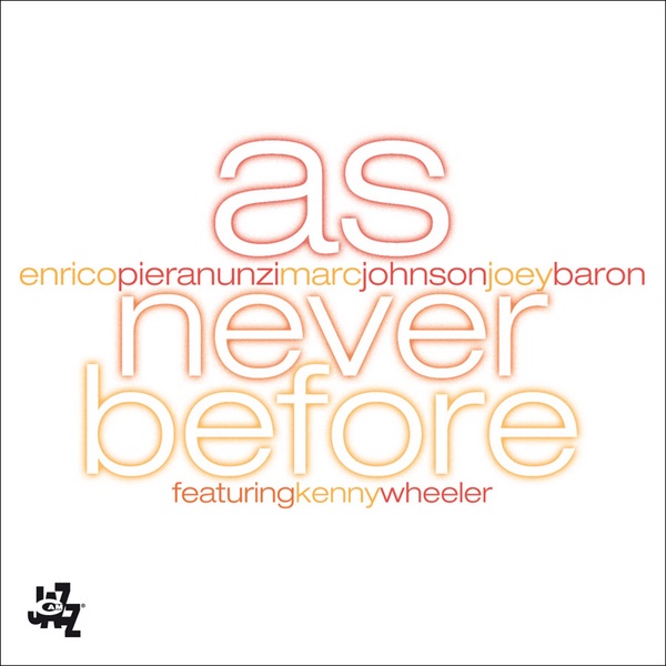 As Never Before (With Marc Johnson, Joey Baron & Kenny Wheeler) by Enrico Pieranunzi album cover