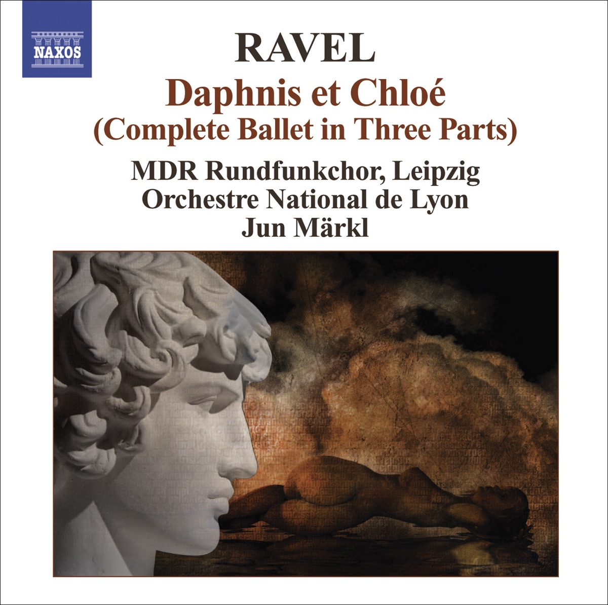 Ravel: Daphnis Et Chloe & Sheherazade, Ouverture de Feerie by MDR Leipzig Radio Choir, Jun Märkl & Orchestre National de Lyon album cover