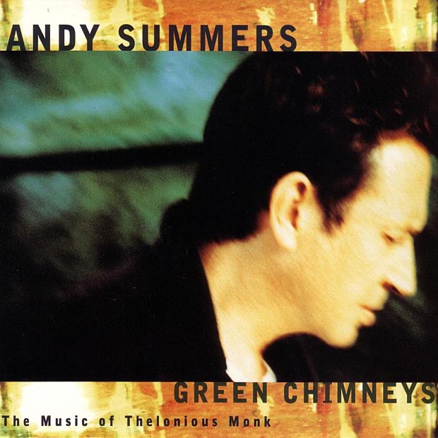 Green Chimneys: The Music of Thelonious Monk by Andy Summers album cover