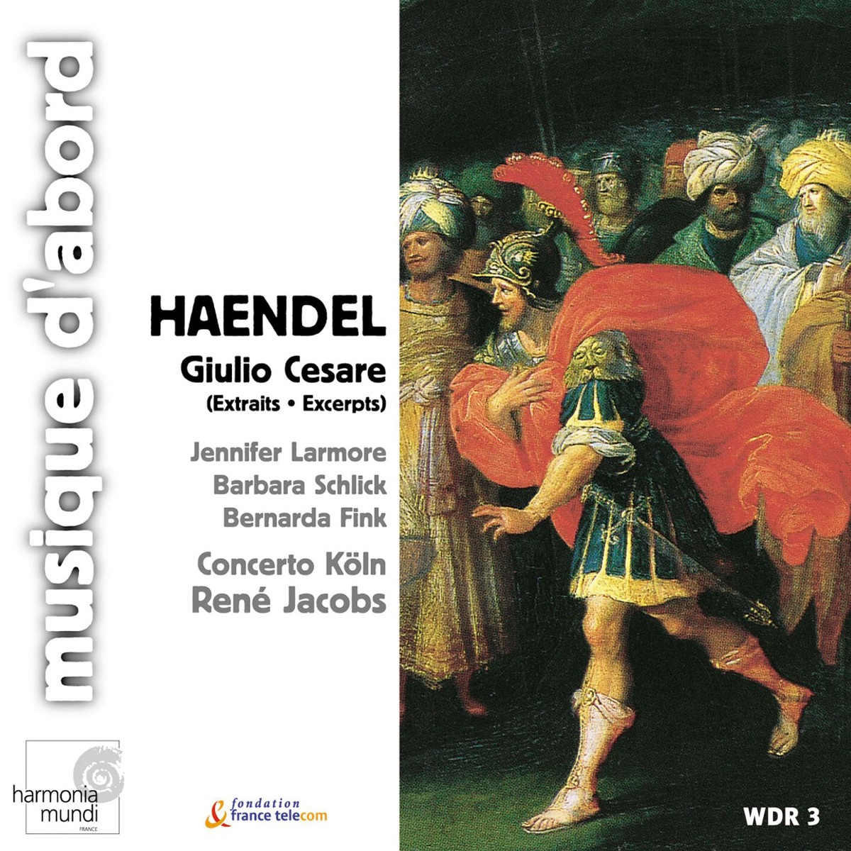 Handel: Giulio Cesare (Excerpts) by Barbara Schlick, Bernarda Fink, Concerto Köln, Jennifer Larmore & René Jacobs album cover