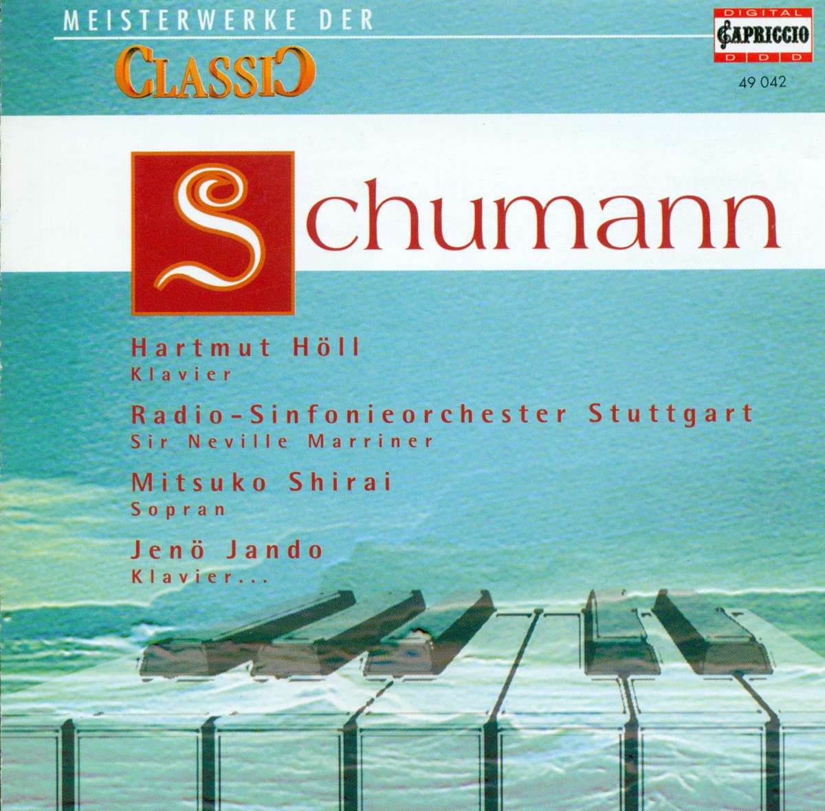 Classic Masterworks - Robert Schumann by Sir Neville Marriner, Stuttgart Radio Symphony Orchestra, Evelyne Dubourg, Mitsuko Shirai, Hartmut Holl, Jenő Jandó, Hartwig Eschenburg, Rostocker Motet Choir, Josef Protschka, Norman Shetler, Martin Flämig, Dresdner Kreuzchor, Dezsö Ránki, Helmut Deutsch, Leipzig Radio Chorus, male section, Jorg-Peter Weigle & Hans-Joachim Ribbe album cover