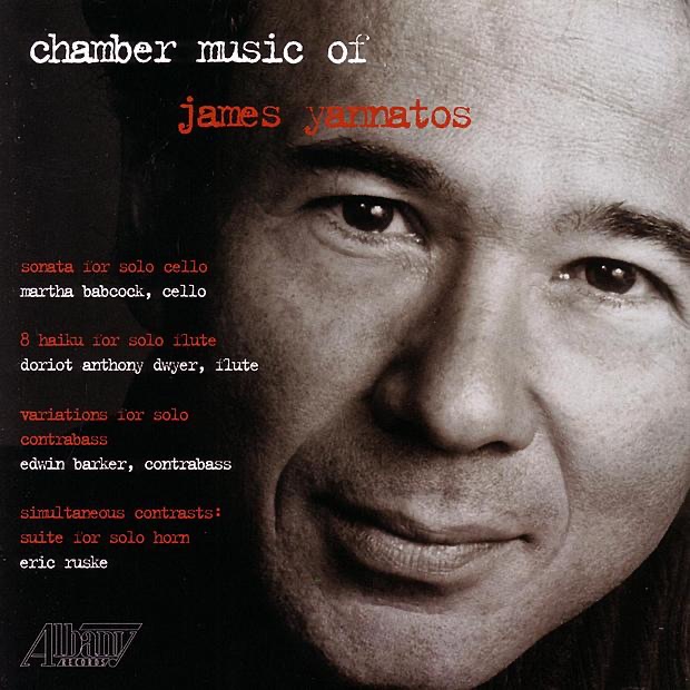 Chamber Music of James Yannatos by Doriot Anthony Dwyer, Eric Ruske & Martha Babcock album cover