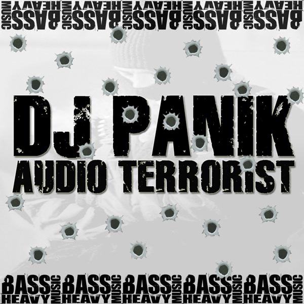 Audio Terrorist - EP by DJ Panik album cover