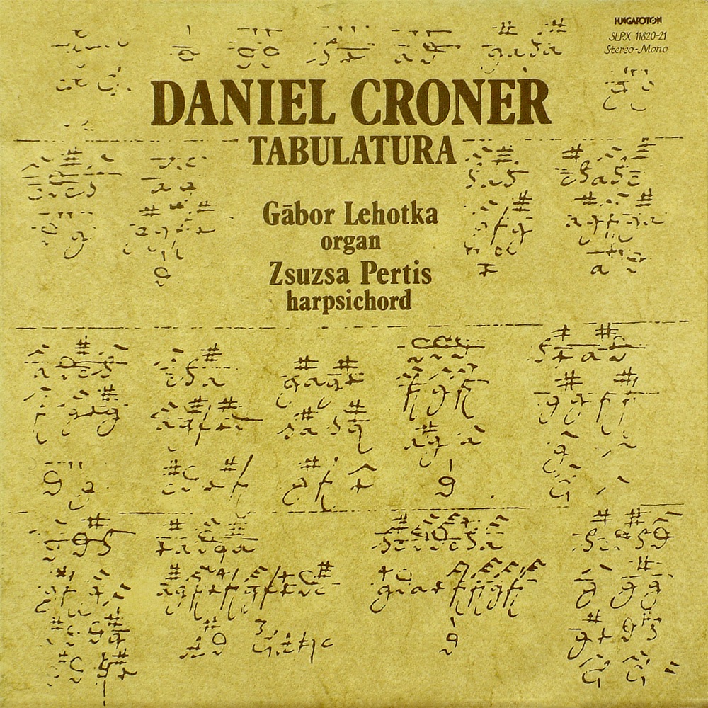 Tabulatura per organo No. 1-71, Tabulatura per il clavicordo No. 1-14 by Gábor Lehotka & Zsuzsa Pertis album cover