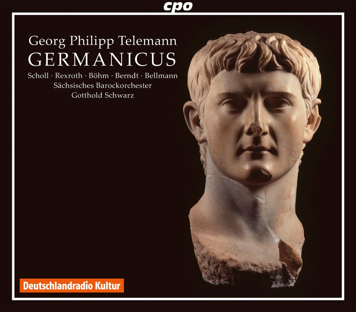 Telemann: Germanicus by Elisabeth Scholl, Matthias Rexroth, Tobias Berndt, Saxon Baroque Orchestra, Dieter Bellmann, Gotthold Schwarz, Friedrich Praetorius, Olivia Stahn, Henryk Böhm & Albrecht Sack album cover