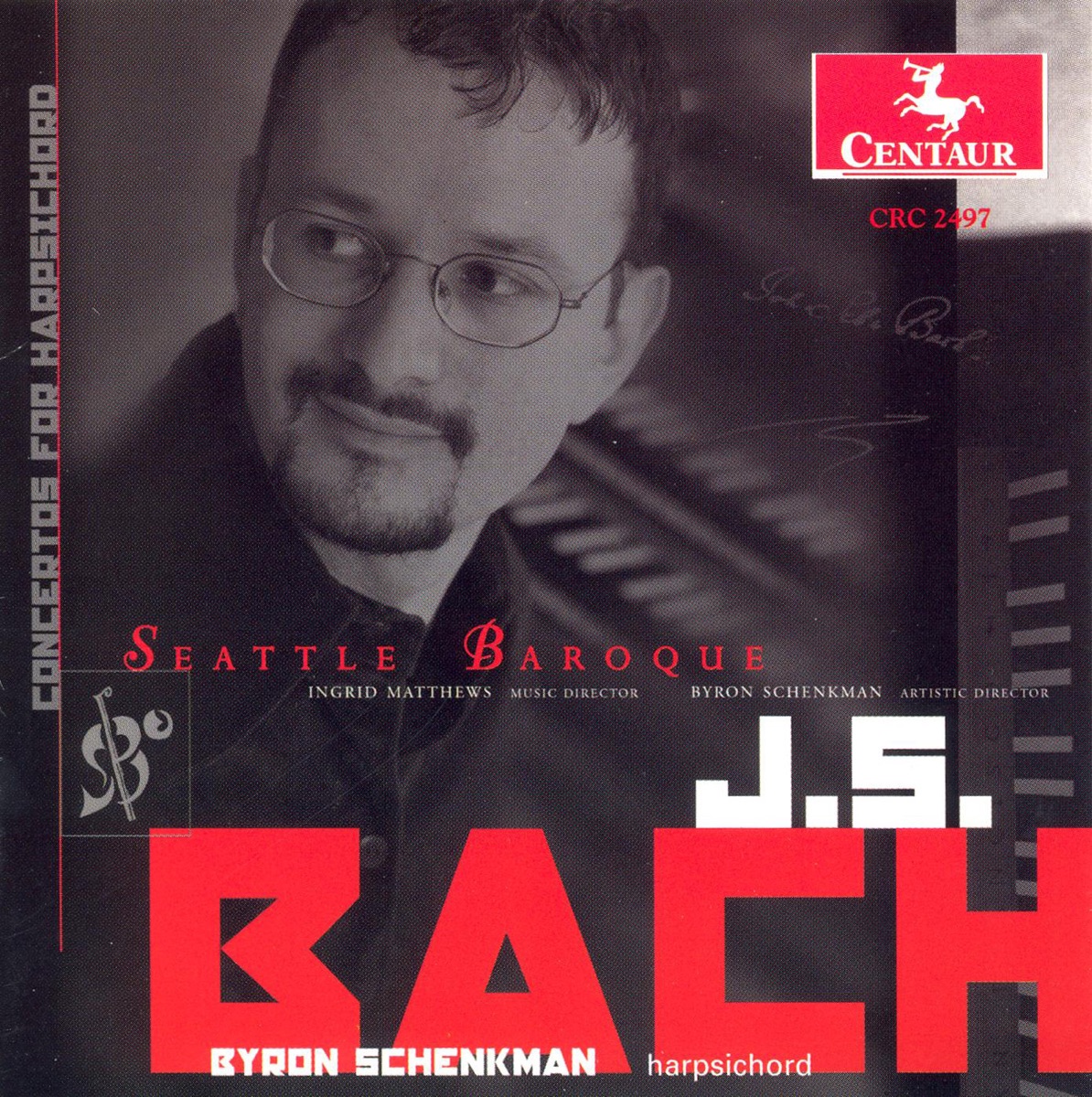 Bach, J.S.: Harpsichord Concertos - Bwv 1052, 1053, 1055, 1056 by Seattle Baroque Orchestra, Byron Schenkman & Ingrid Matthews album cover