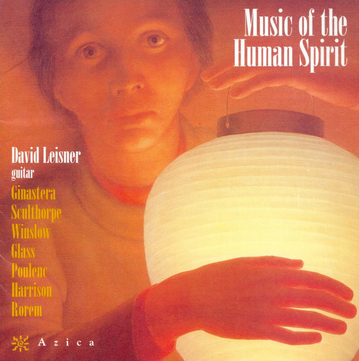 Music of the Human Spirit - Ginastera, Sculthorpe, Winslow, Glass, Harrison, Poulenc & Rorem by David Leisner album cover