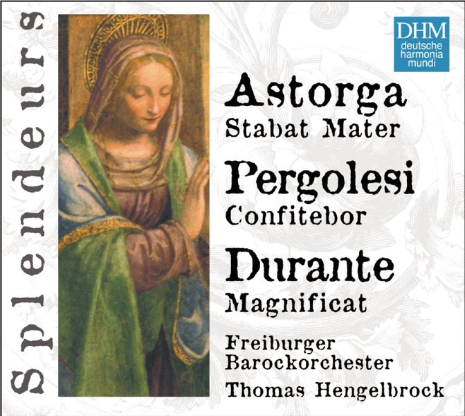 DHM Splendeurs: Durante, Astorga, Pergolesi / Sacred Works by Thomas Hengelbrock, Freiburger Barockorchester & Balthasar-Neumann-Chor album cover