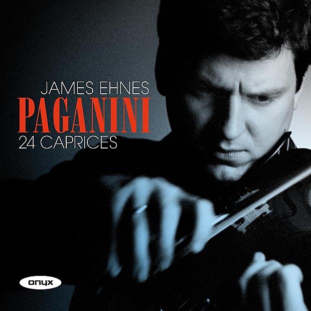 Paganini: 24 Caprices, Op. 1 by James Ehnes album cover