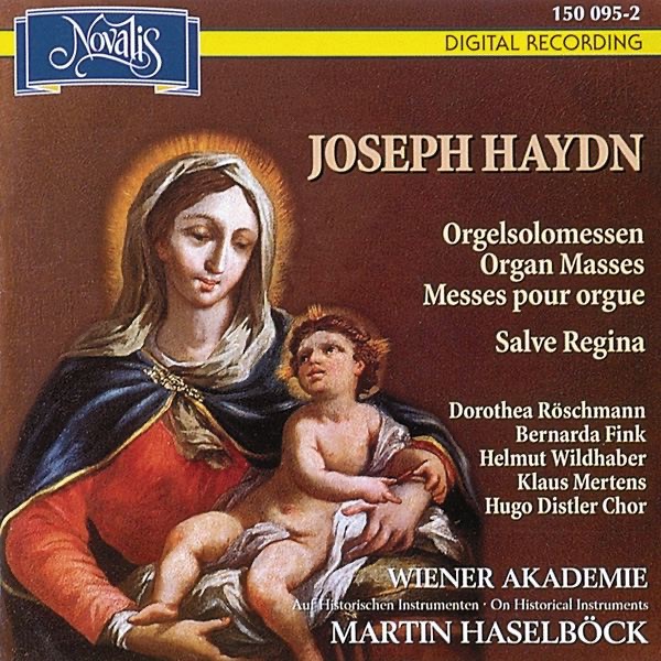 Haydn: Organ Masses & 'Salve Regina' by Wiener Akademie, Dorothea Röschmann, Bernarda Fink, Helmut Wildhaber, Klaus Mertens & Martin Haselböck album cover