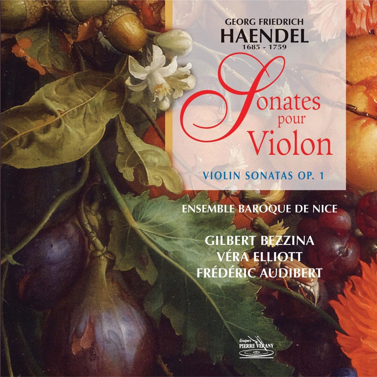 Haëndel : Intégrale des sonates pour violon, op. 1 by Ensemble Baroque De Nice, Gilbert Bezzina, Frédéric Audibert & Véra Elliott album cover