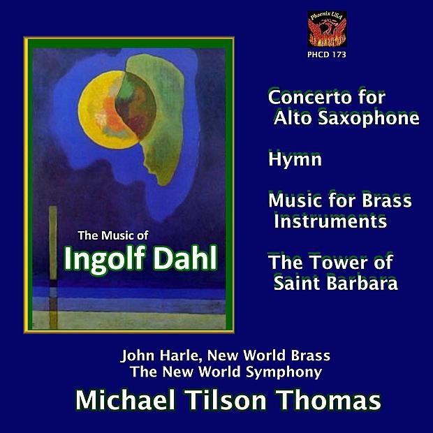 Dahl: Concerto for Alto Saxophone, Music for Brass Instruments, The Tower of Saint Barbara, et al. by New World Symphony, Michael Tilson Thomas, John Harle & New World Brass album cover