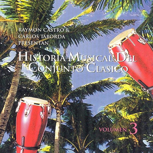 Historia Musical Del Conjunto Clásico Vol.3 by Conjunto Clasico album cover