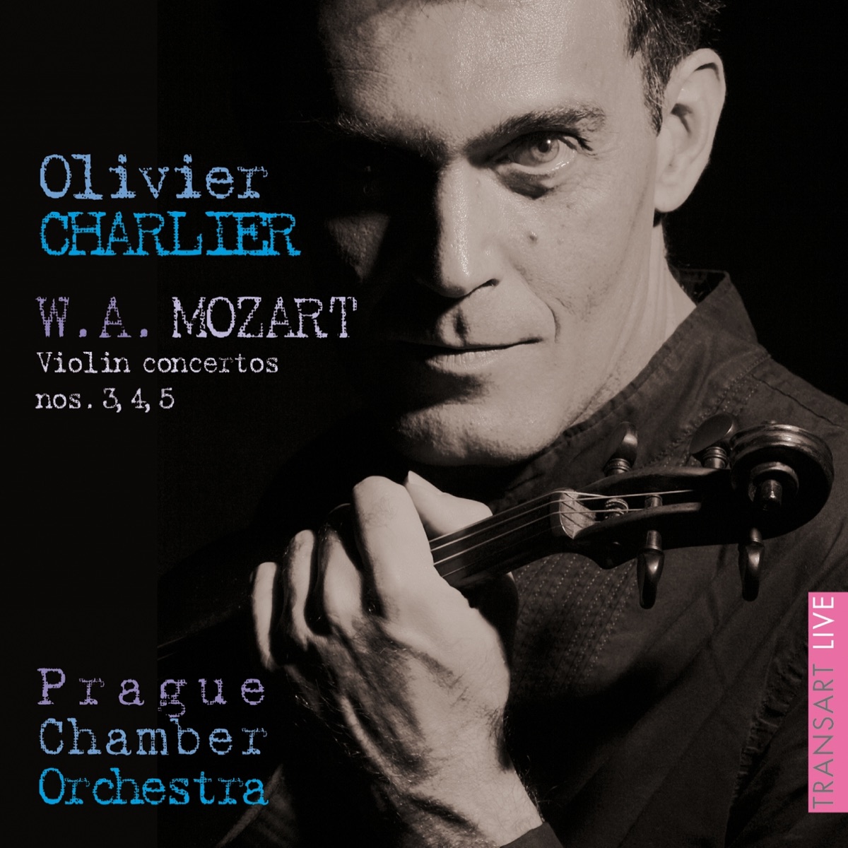 Mozart: Violin Concertos Nos. 3, 4 & 5 by Olivier Charlier & Prague Chamber Orchestra album cover