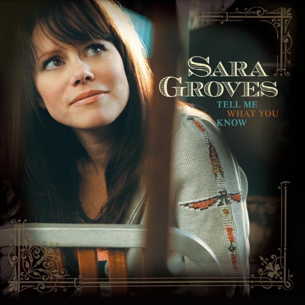 Tell Me What You Know by Sara Groves album cover