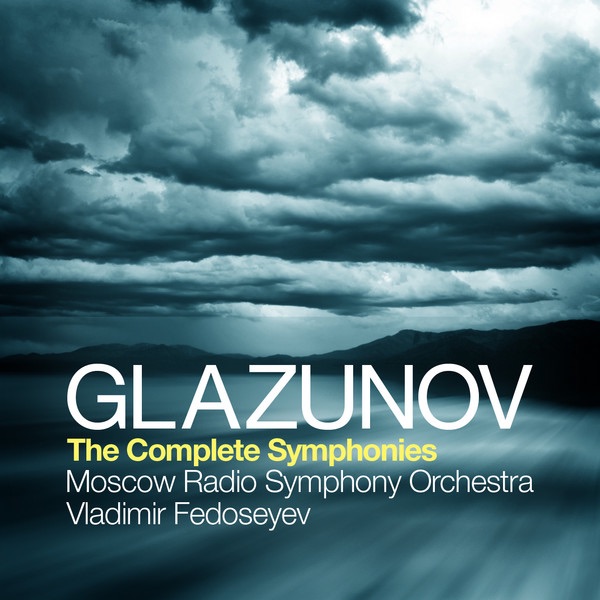 Glazunov: The Complete Symphonies by Moscow Radio Symphony Orchestra, Vladimir Fedoseyev, Alexander Kopylov & Odissey Dimitryadi album cover