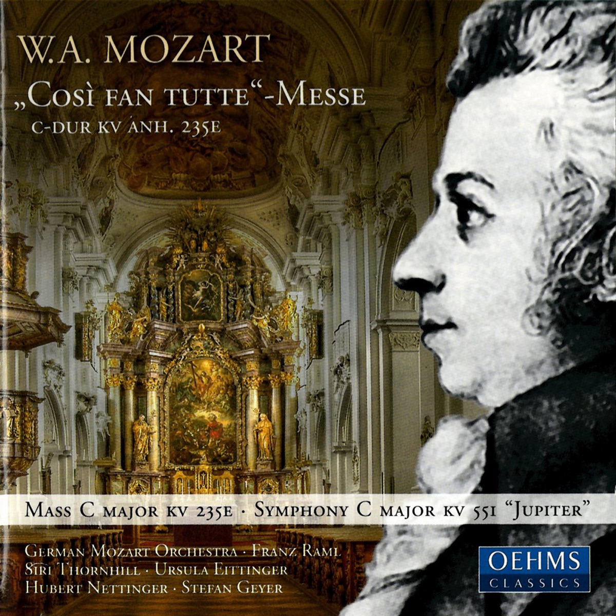 Mozart: Mass in C major, "Cosi fan tutte" - Symphony No. 41, "Jupiter" by Franz Raml, Stefan Geyer, Hubert Nettinger, Siri Karoline Thornhill, Ursula Eittinger & German Mozart Orchestra album cover