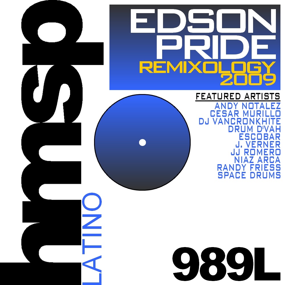 Edson Pride - Remixology 2009 by Niaz Arca, Andy Notalez, Cesar Murillo, J. Verner, DJ VanCronkhite, Drum D'vah, Escobar, JJ Romero, Larah Strong, Randy Friess & Space Drums album cover