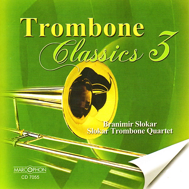 Trombone Classics 3 by Branimir Slokar & Slokar Trombone Quartet album cover