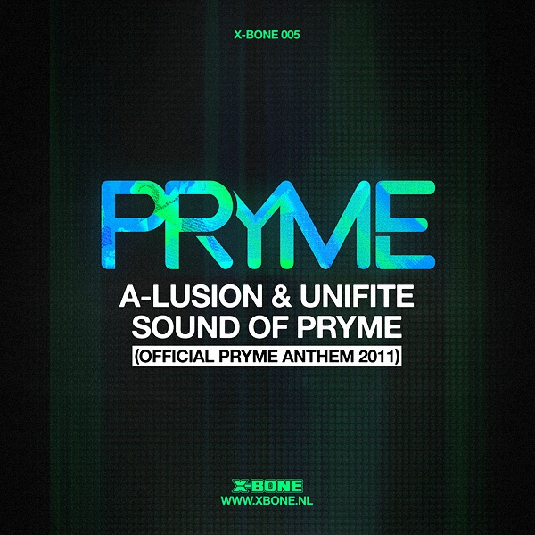 X-bone 005 - Single (Sound of Pryme (Official Pryme Anthem 2011)) - Single by A-lusion & Unifite album cover