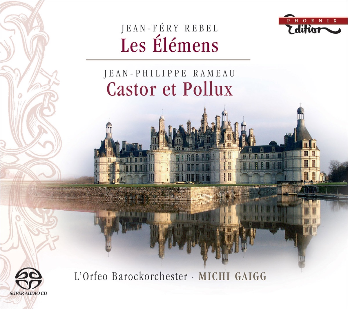 Rebel: Les Elemens - Rameau: Castor et Pollux Suite by Michi Gaigg & L'Orfeo Baroque Orchestra album cover