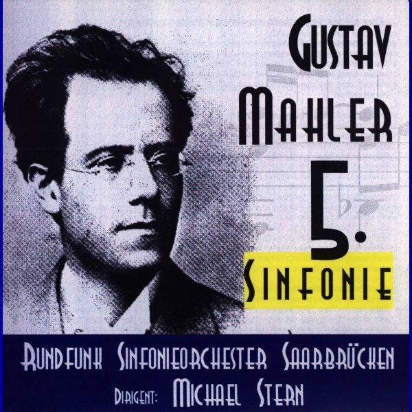 Gustav Mahler: Sinfonie No. 5 by Deutsche Radio Philharmonie Saarbrücken Kaiserslautern & Michael Stern album cover