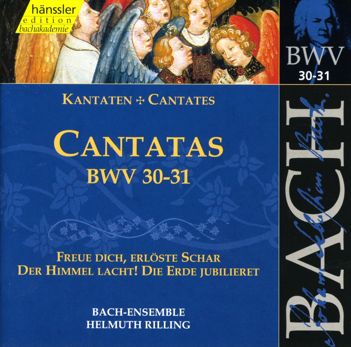 Bach, J.S.: Cantatas, Bwv 30-31 by Philippe Huttenlocher, Costanza Cuccaro, Mechthild Georg, Aldo Baldin, Gächinger Kantorei Stuttgart, Helmuth Rilling, Württemberg Chamber Orchestra Heilbronn, Wolfgang Schone, Arleen Auger, Adalbert Kraus, Indiana University Chamber Singers & Stuttgart Bach Collegium album cover