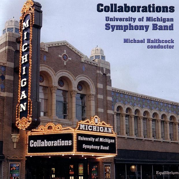 Collaborations by Michael Haithcock & University of Michigan Symphony Band album cover